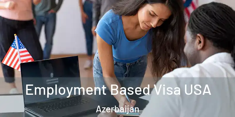  Employment Based Visa USA Azerbaijan