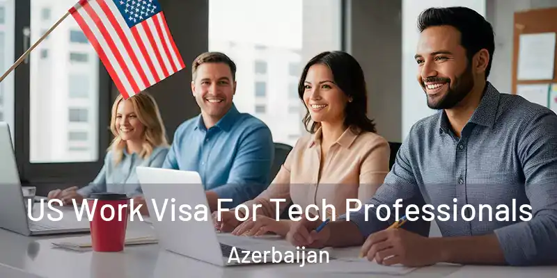  US Work Visa For Tech Professionals Azerbaijan
